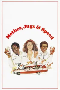 Poster to the movie "Mother, Jugs & Speed" #1140891