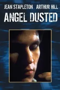 Poster to the movie "Angel Dusted" #1169148