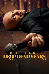 Bill Burr: Drop Dead Years