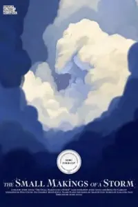 Poster to the movie "The Small Makings of a Storm" #489139