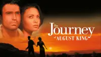 Backdrop to the movie "The Journey of August King" #1152621