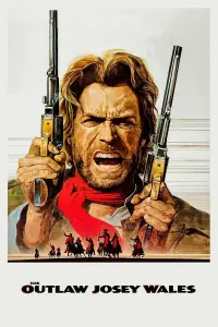 Poster to the movie "The Outlaw Josey Wales" #670938
