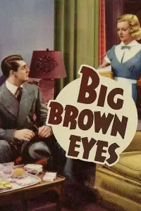 Poster to the movie "Big Brown Eyes" #1090566