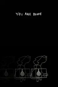 Poster to the movie "YOU ARE BRAVE" #761813