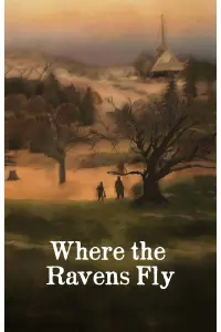 Poster to the movie "Where the Ravens Fly" #569485