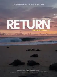 Poster to the movie "Return: Saving Turtles" #1122306