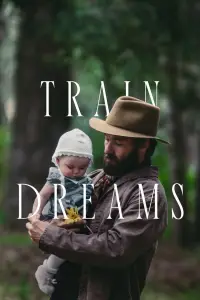 Poster to the movie "Train Dreams" #1051723