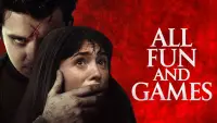 Backdrop to the movie "All Fun and Games" #992172