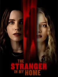 Poster to the movie "The Stranger in My Home" #586910
