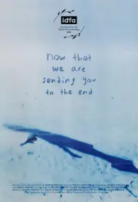 Now That We Are Sending You to The End