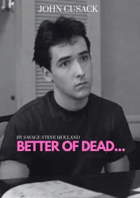 Poster to the movie "Better Off Dead..." #824327