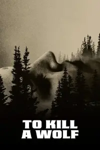 Poster to the movie "To Kill a Wolf" #1078738