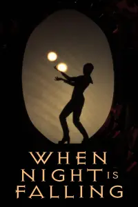 Poster to the movie "When Night Is Falling" #1101331