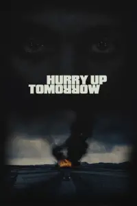 Poster to the movie "Hurry Up Tomorrow" #930270