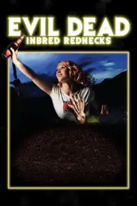 Poster to the movie "The Evil Dead Inbred Rednecks" #1042898