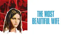 Backdrop to the movie "The Most Beautiful Wife" #1162146