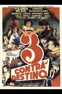 Poster to the movie "Tres contra el destino" #1136962