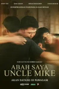 Poster to the movie "Abah Saya, Uncle Mike" #828800