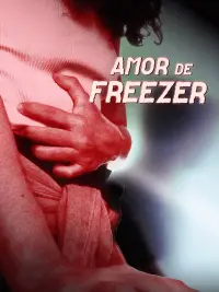 Poster to the movie "Amor de Freezer" #726160