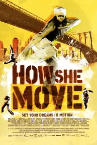 Poster to the movie "How She Move" #981638