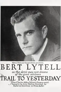 Poster to the movie "The Trail To Yesterday" #1205527