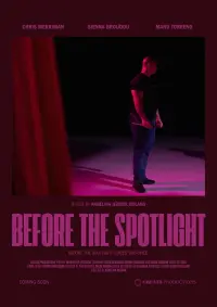Poster to the movie "Before The Spotlight" #837255