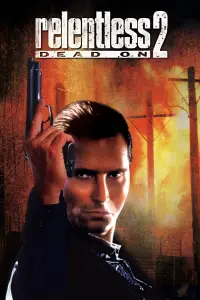 Poster to the movie "Dead On: Relentless II" #1105159
