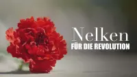 Backdrop to the movie "Nelken für die Revolution" #456360