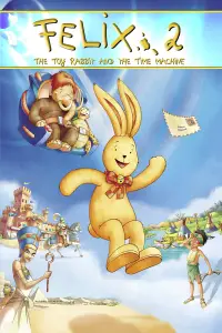 Poster to the movie "Felix: The Toy Rabbit and the Time Machine" #1153679