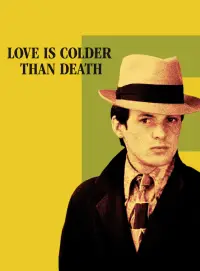 Poster to the movie "Love Is Colder Than Death" #1126402