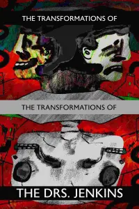 Poster to the movie "The Transformations of the Transformations of the Drs. Jenkins" #865325