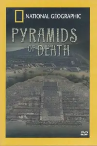Poster to the movie "National Geographic: Pyramids of Death" #1131207