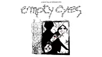 Backdrop to the movie "Empty Eyes" #626650