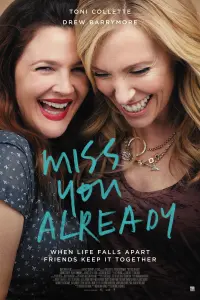 Poster to the movie "Miss You Already" #216762