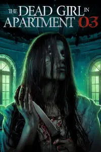 Poster to the movie "The Dead Girl in Apartment 03" #1012330