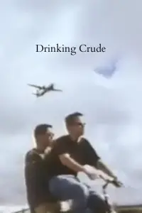 Poster to the movie "Drinking Crude" #1170905