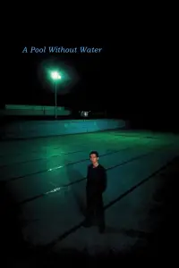 Poster to the movie "A Pool Without Water" #1024481