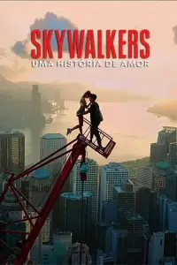 Poster to the movie "Skywalkers: A Love Story" #875517