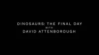 Backdrop to the movie "Dinosaurs: The Final Day with David Attenborough" #1152226