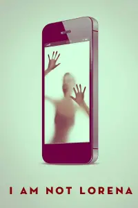 Poster to the movie "I Am Not Lorena" #1154530