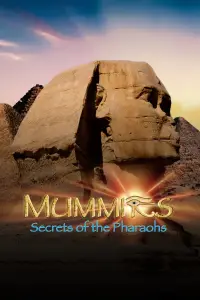 Poster to the movie "Mummies: Secrets of the Pharaohs" #1131978