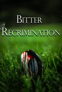 Poster to the movie "Bitter Recrimination" #768967