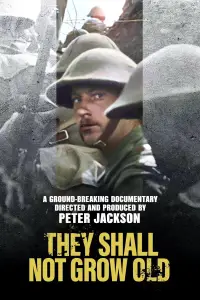 Poster to the movie "They Shall Not Grow Old" #1172071