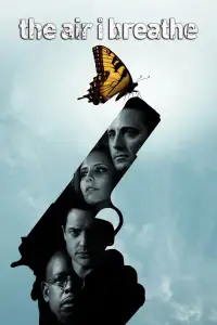 Poster to the movie "The Air I Breathe" #1105528