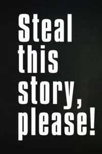 Poster to the movie "Steal This Story, Please!" #785176