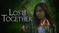Backdrop to the movie "Lost Together" #735810