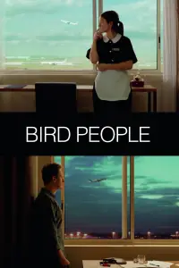 Poster to the movie "Bird People" #723962