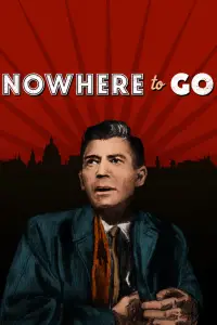 Poster to the movie "Nowhere to Go" #1146402