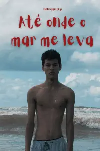 Poster to the movie "Até Onde o Mar me Leva" #1073447