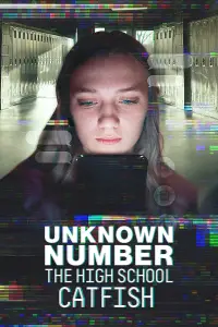 Poster to the movie "Unknown Number: The High School Catfish" #908625